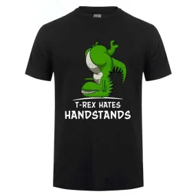 T-Rex Hates Handstands Dinosaur Cotton T Shirt Multiple Color OPtions